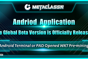 Metaclassn推出新一代“元宇宙知识社交平台”WKT(