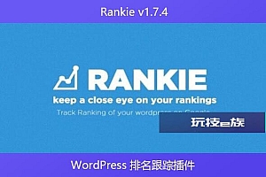 Rankie v1.7.4 – WordPress 排名跟踪插件