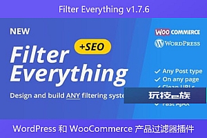 Filter Everything v1.7.6 – WordPress 和 WooCommerce 产品过滤器插件