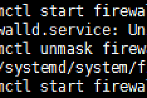 CentOS 7出现Failed to start firewalld.service: Unit is masked的解决办法