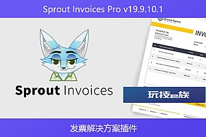 Sprout Invoices Pro v19.9.10.1 – 发票解决方案插件