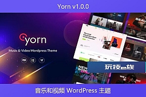 Yorn v1.0.0 – 音乐和视频 WordPress 主题