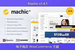Machic v1.4.1 – 电子商店 WooCommerce 主题