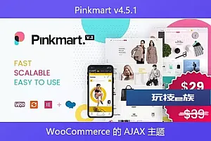 Pinkmart v4.5.1 – WooCommerce 的 AJAX 主题